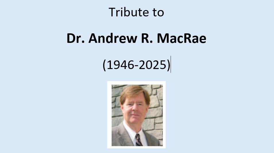 In Memoriam: Dr. Andrew MacRae